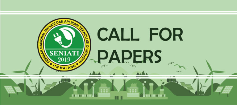 Call for Papers - Seminar Nasional Inovasi dan Aplikasi Teknologi di Industri (SENIATI) 2019